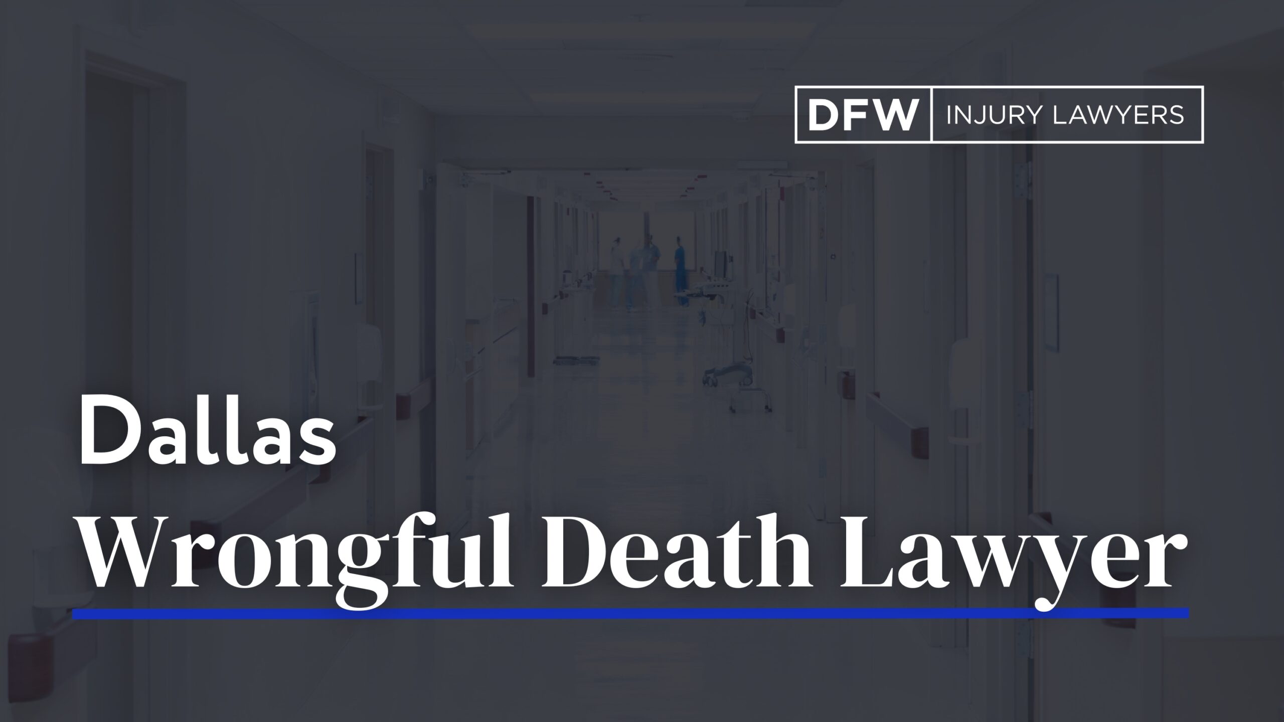 Dallas wrongful death lawyer - DFW