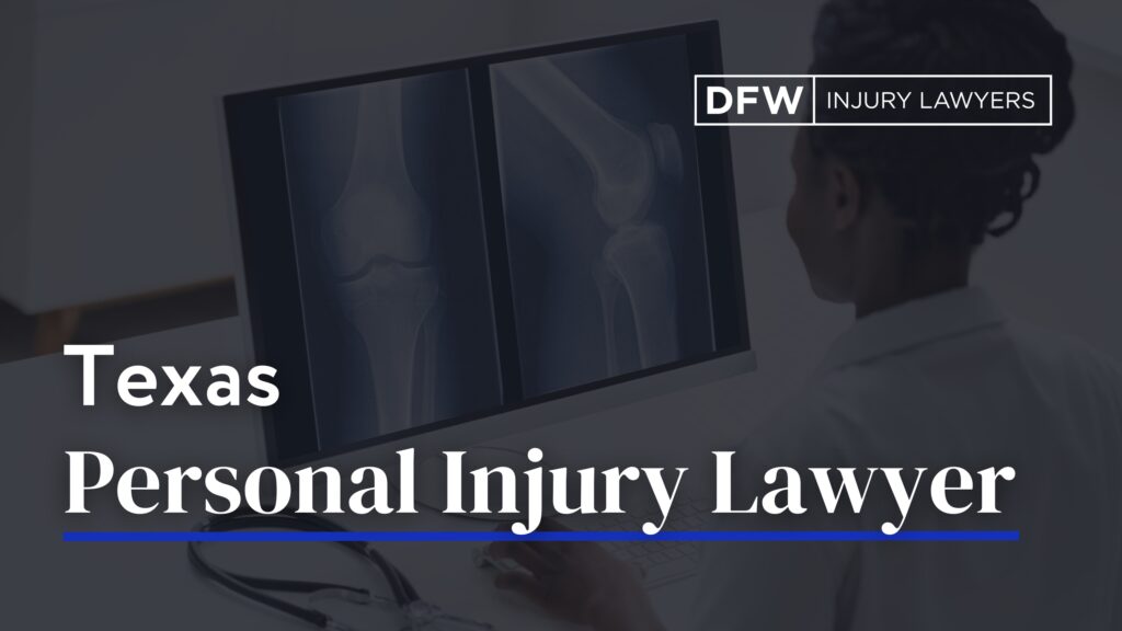 Texas Personal Injury Lawyer - DFW